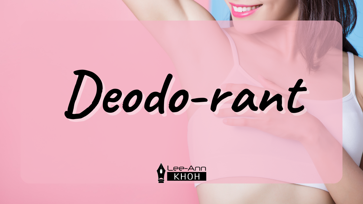 Text reads: Deodo-rant. Background contains a woman showing her armpit.
